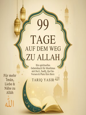 cover image of 99 TAGE auf dem WEG ZU ALLAH